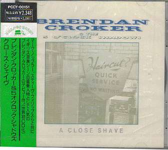 Brendan Croker& The Five o'crock Shadow / A CLOSE SHAVEβ