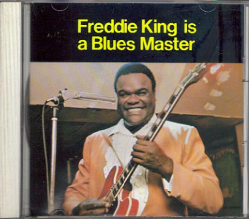 Freddie King / Fredie King Is a Blues Masterβ