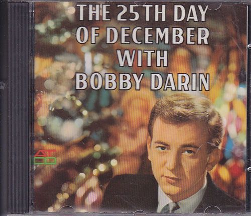 Bobby Dalin / The 25th Day Of December with Bobby Darinβ
