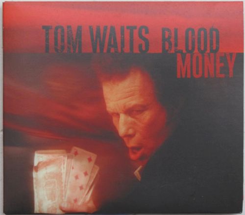 Tom Waits / Blood Moneyβ
