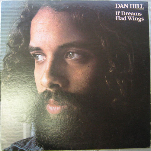 Dan Hill / If Dreams Had Wingsβ