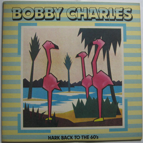 Bobby Charles / Hark Back To The 60'sの画像