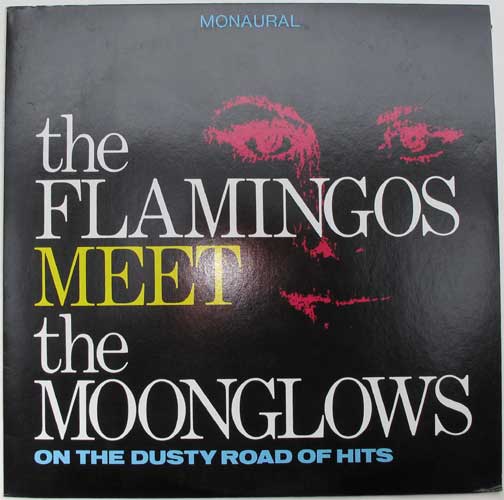 Flamingos Moonglows / The Framingos Meets The DramaticsOn The Dusty Road Of Hitsβ