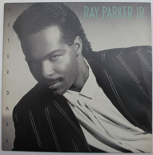 Ray Parker Jr. / After Darkβ