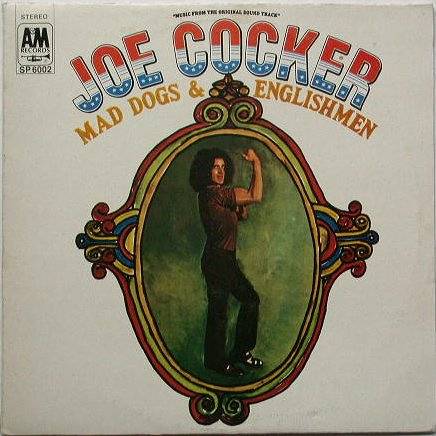 Joe Cocker / Mad Dogs & Englishmenβ