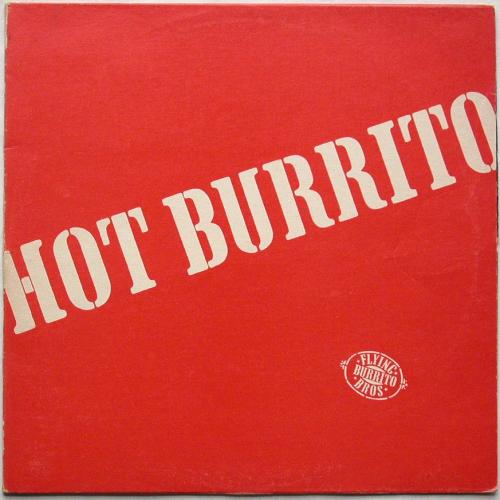 Flying Burrito Brothers, The / Hot Burritoβ