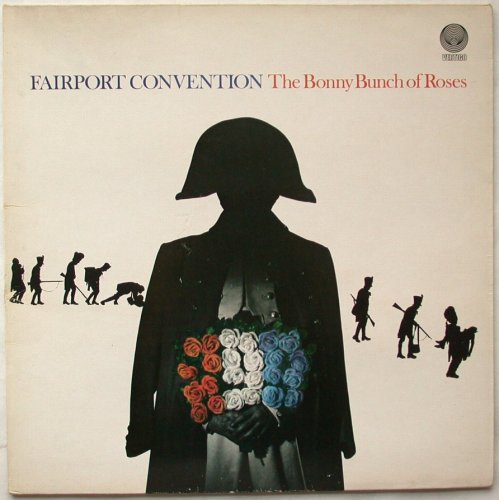 Fairport Convention / The Bonny Bunch of Rosesβ