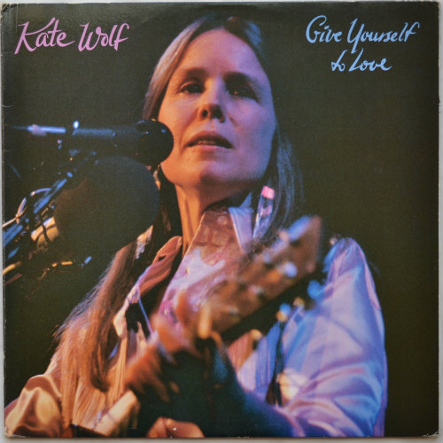 Kate Wolf / Give Yourself To Love (Live)β