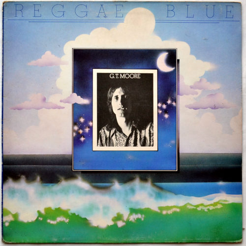 G.T. Moore And The Reggae Guitars / Reggae Blue (UK)β