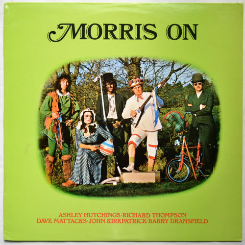 Morris On (Ashley Hutchings, Richard Thompson,Barry Dransfield etc)β