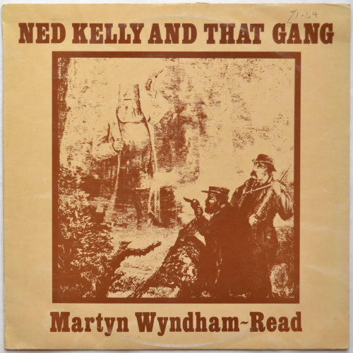 Martin Wyndham-Read / Ned Kelly And That Gangβ