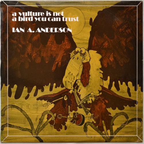 Ian A. Anderson / A Vulture Is Not A Bird You Can Trustβ