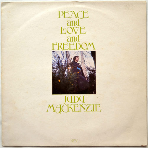 Judy Mackenzie / Peace And Love And Freedomβ