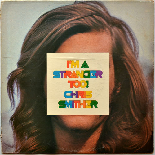 Chris Smither / I'm a Stranger Too (Signed!!!)β