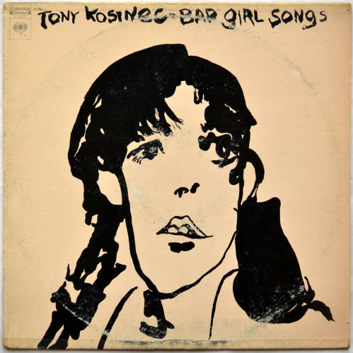 Tony Kosinec / Bad Girl Songs (Rare Canada)β