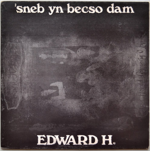 Edward H. / 'Sneb Yn Becso Damβ