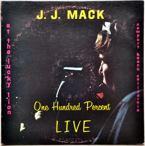 J. J. Mack / One Handred Percent Liveβ