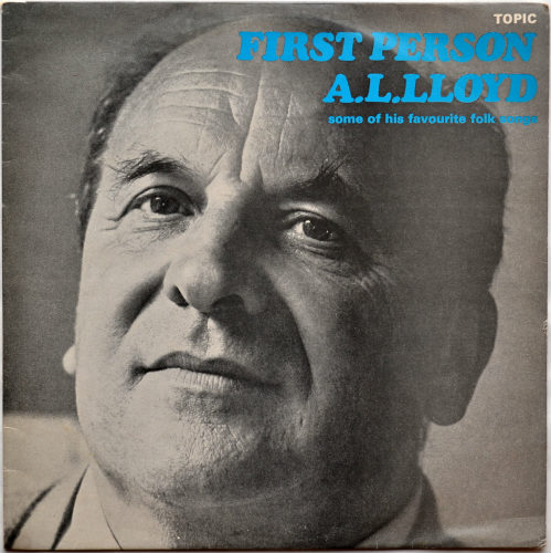 A. L. Lloyd / First Person - Some of His Favourite Folk Songsβ