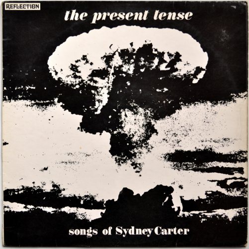 Reflection / The Present Tense ...Songs Of Sydney Carter (Stereo)β