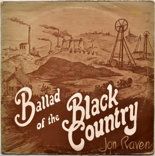 Jon Raven / Ballad Of The Black Countryβ
