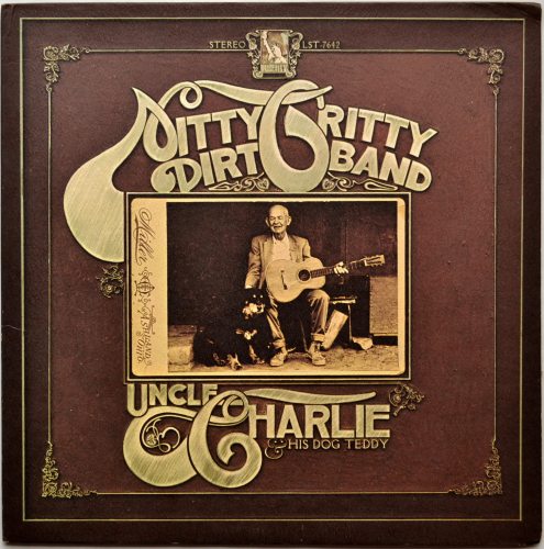 Nitty Gritty Dirt Band / Uncle Charlie & His Dog Teddy (US)β
