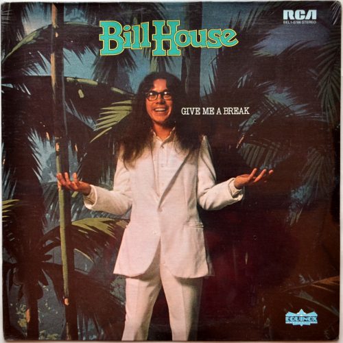 Bill House / Give Me A Break (Sealed)β