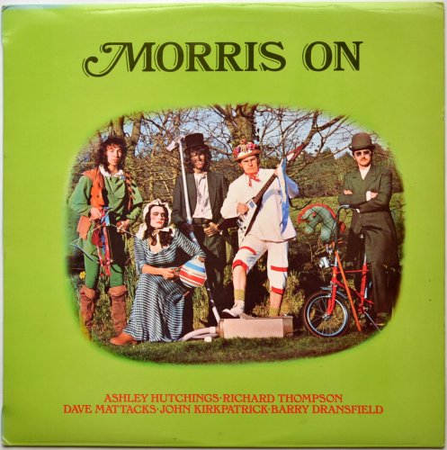Morris On (Ashley Hutchings, Richard Thompson,Barry Dransfield etc) (UK Early Issue)β