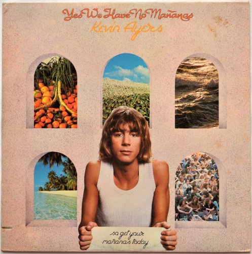Kevin Ayers / Yes We Have No Mananas (So Get Your Ma?anas Today)β