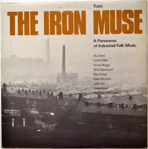 V.A. (Anne Briggs, Ray Fisher, A.L. Lloyd etc) / The Iron Muse (Mono)β