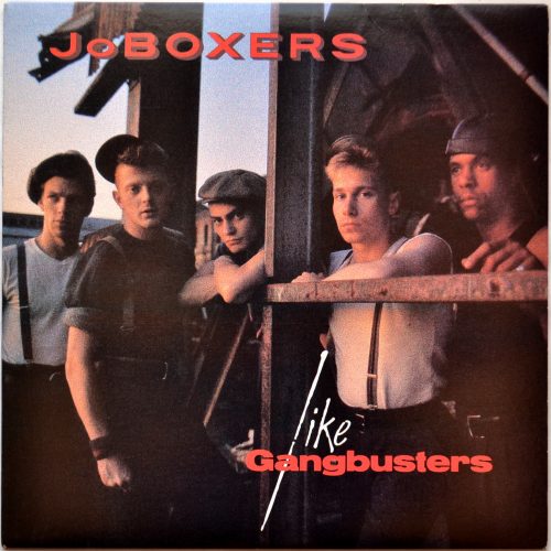 JoBoxers / Like Gangbustersβ