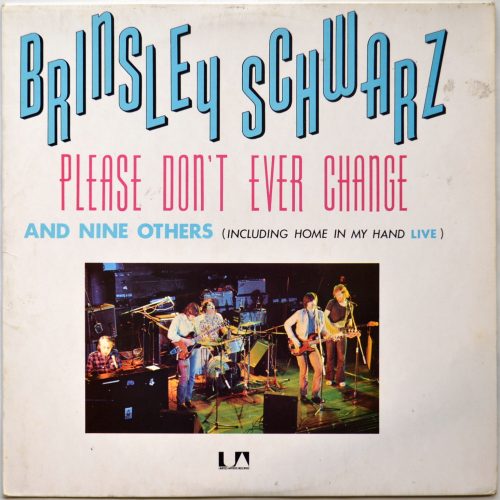 Brinsley Schwarz / Please Don't Ever Change (UK)β