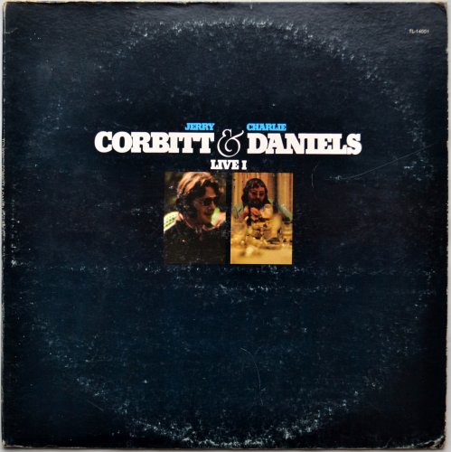 Jerry Corbitt & Charlie Daniels / Corbitt & Daniels Live I β