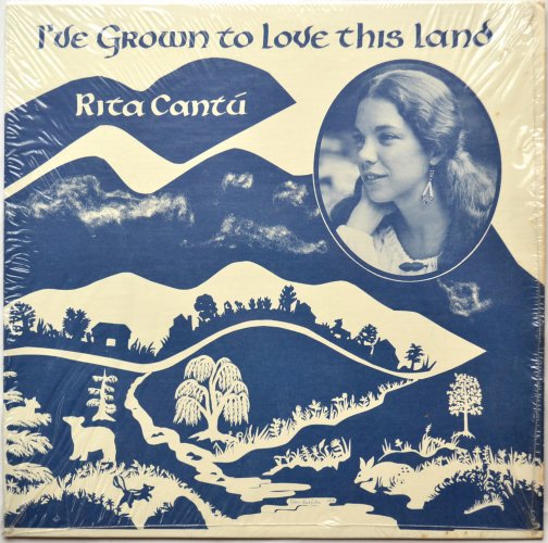 Rita Cantu / I've Grown To Love This Land (In Shrink w/Booklet)β