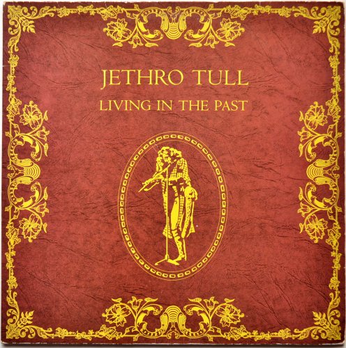 Jethro Tull / Living In The Past (UK Later Issue)β