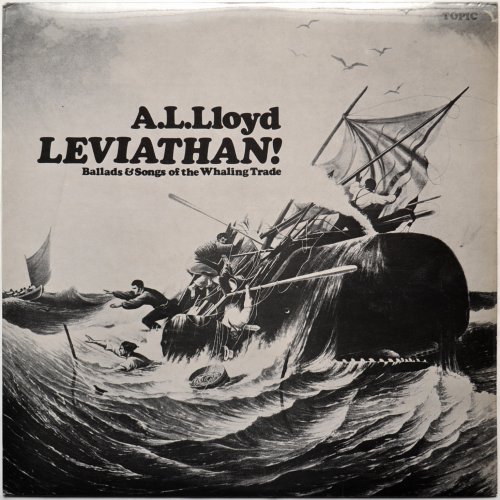 A. L. Lloyd / Leviathan ! ; Ballads  Song Of The Whaling Trade (Blue Topic)β