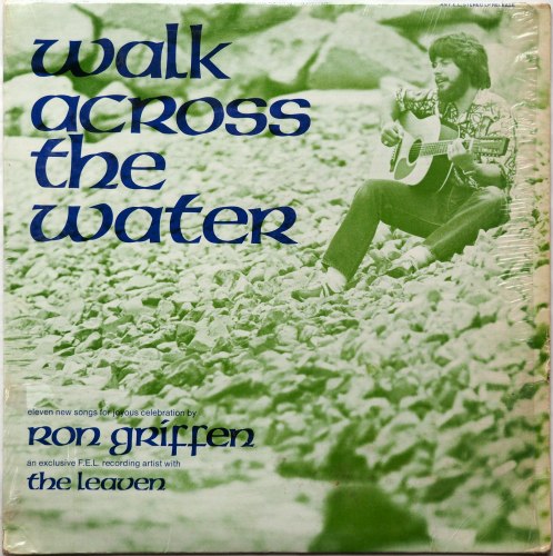 Ron Griffen With The Leaven / Walk Across The Water (In Shrink w/Booklet)β