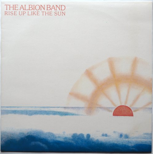 Albion Band, The / Rise Up Like The Sun (UK Matrix-1)β