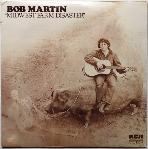 Bob Martin / Midwest Farm Disaster (RCA Original Sealed!!)β