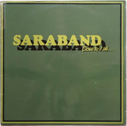 Saraband / Close To It All β