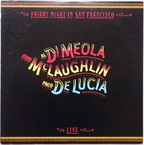 Al Di Meola - John McLaughlin - Paco De Luc?a / Friday Night In San Franciscoβ