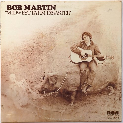 Bob Martin / Midwest Farm Disaster (RCA Original Sealed!!)β