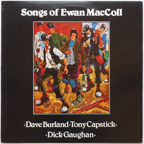 Dave Burland, Tony Capstick, Dick Gaughan / Songs Of Ewan MacCollβ