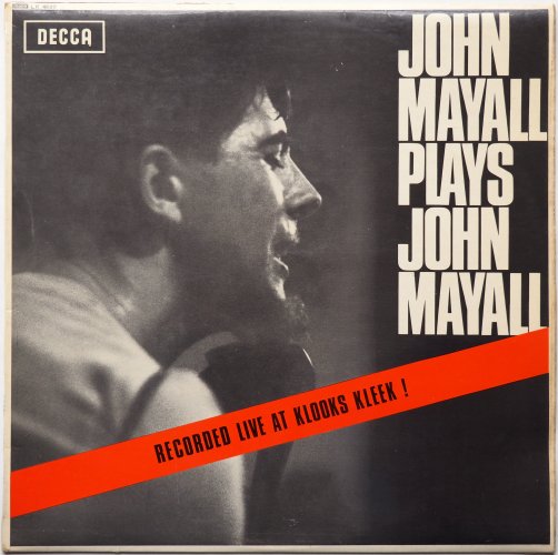 John Mayall And The Blues Breakers / Plays John Mayall - Live At The Klooks Kleek! (UK Early Press)β