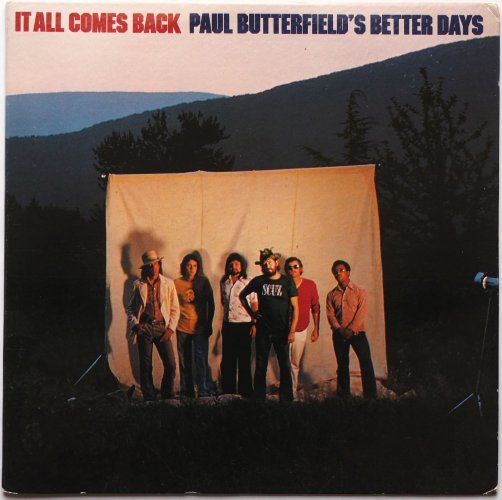 Paul Butterfield's Better Days / It All Comes Backβ