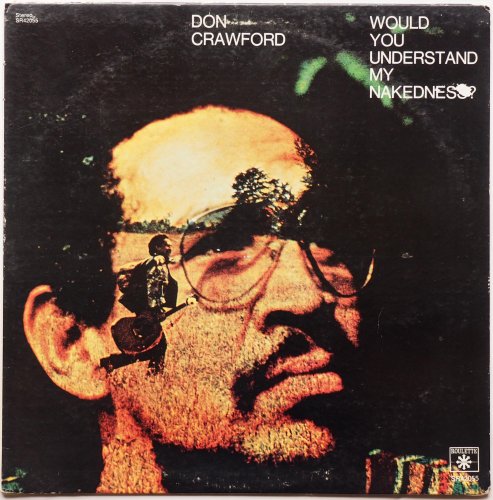 Don Crawford / Would You Understand My Nakedness? β