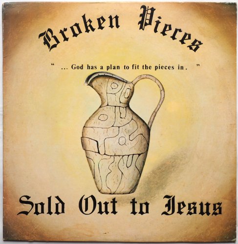 Sold Out To Jesus / Broken Piecesβ