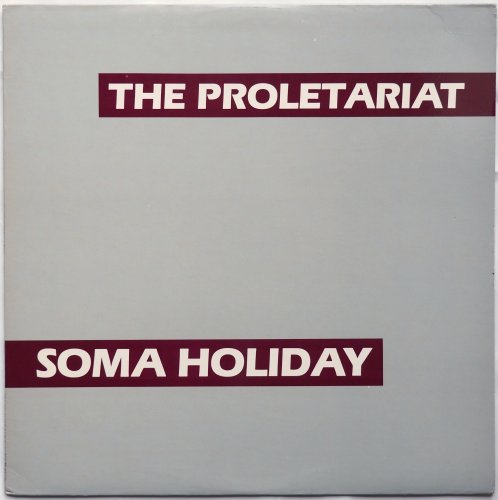 Proletariat, The / Soma Holidayβ
