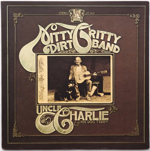 Nitty Gritty Dirt Band / Uncle Charlie & His Dog Teddy (US Early Issue)β