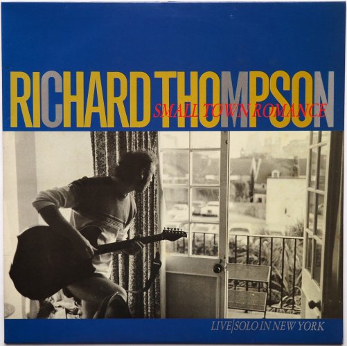 Richard Thompson / Small Town Romance : Live / Solo In New Yorkβ