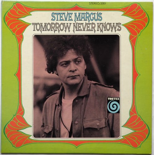 Steve Marcus / Tomorrow Never Knowsβ